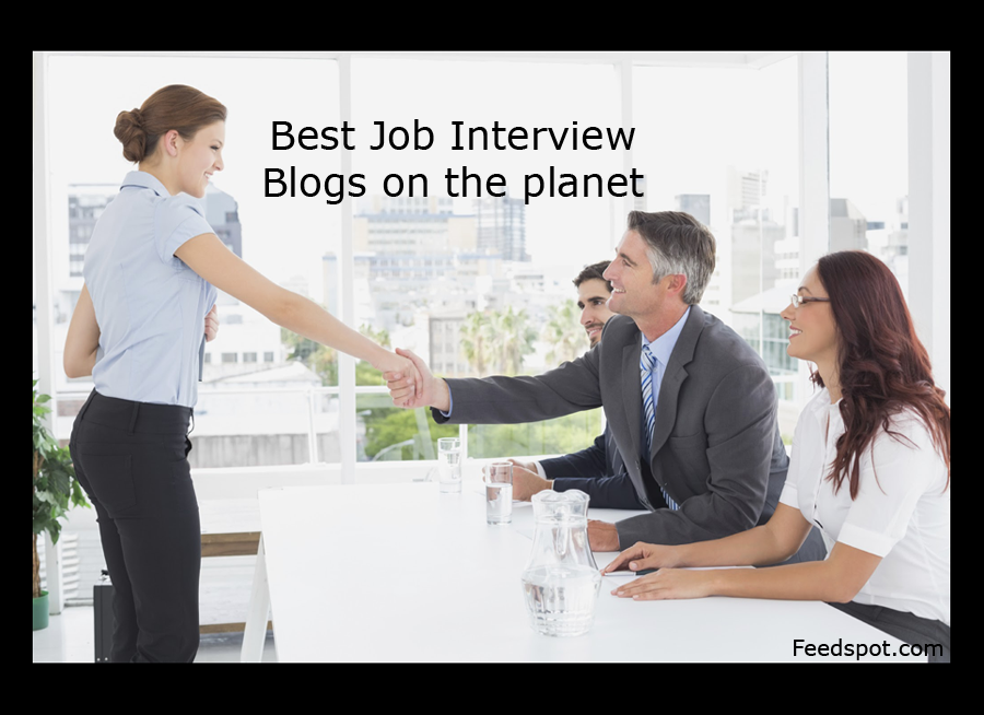 Job. Post Blog 25 Best Job Interview Blogs to Follow in 2026
