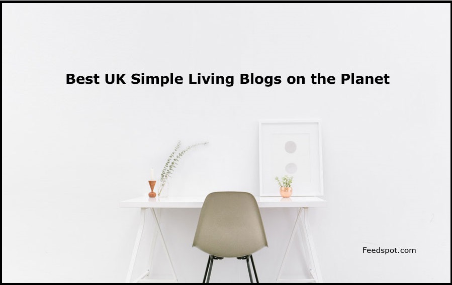 Simple Life Website 10 Best UK Simple Living Blogs to Follow in 2026