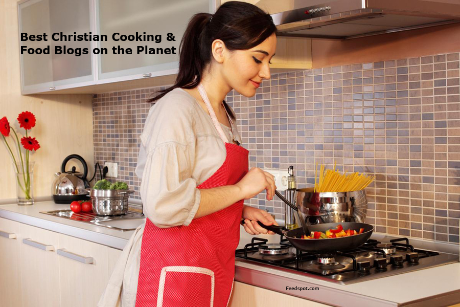 25 Best Christian Cooking & Food Blogs to Follow in 2026