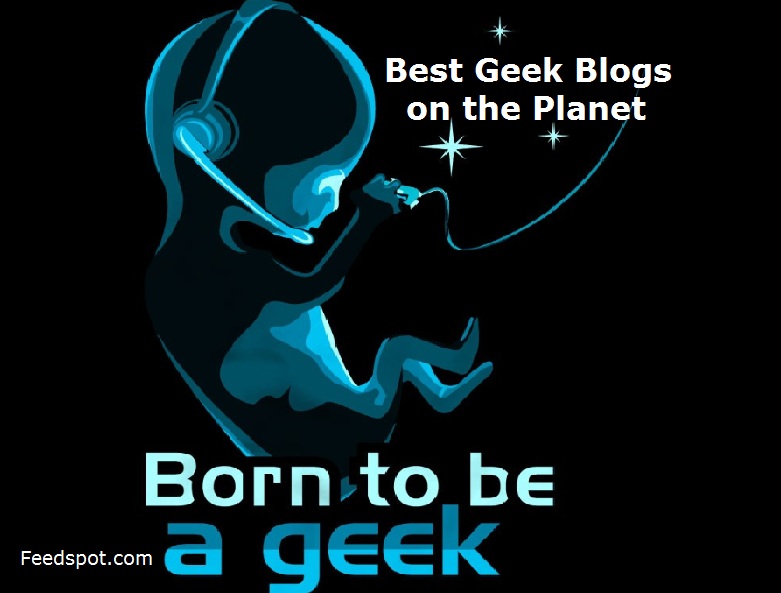 70 Best Geek Blogs And Websites In 2025